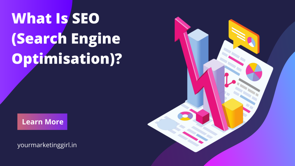 What is SEO (Search Engine Optimisation)?